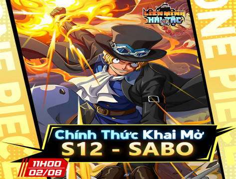 LIÊN MINH HẢI TẶC CHÍNH THỨC MỞ SEASON 12 - SABO: Tận Hưởng Thế Giới One Piece Đỉnh Cao